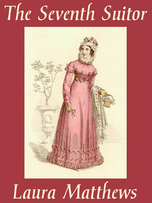 Title details for The Seventh Suitor by Laura Matthews - Available